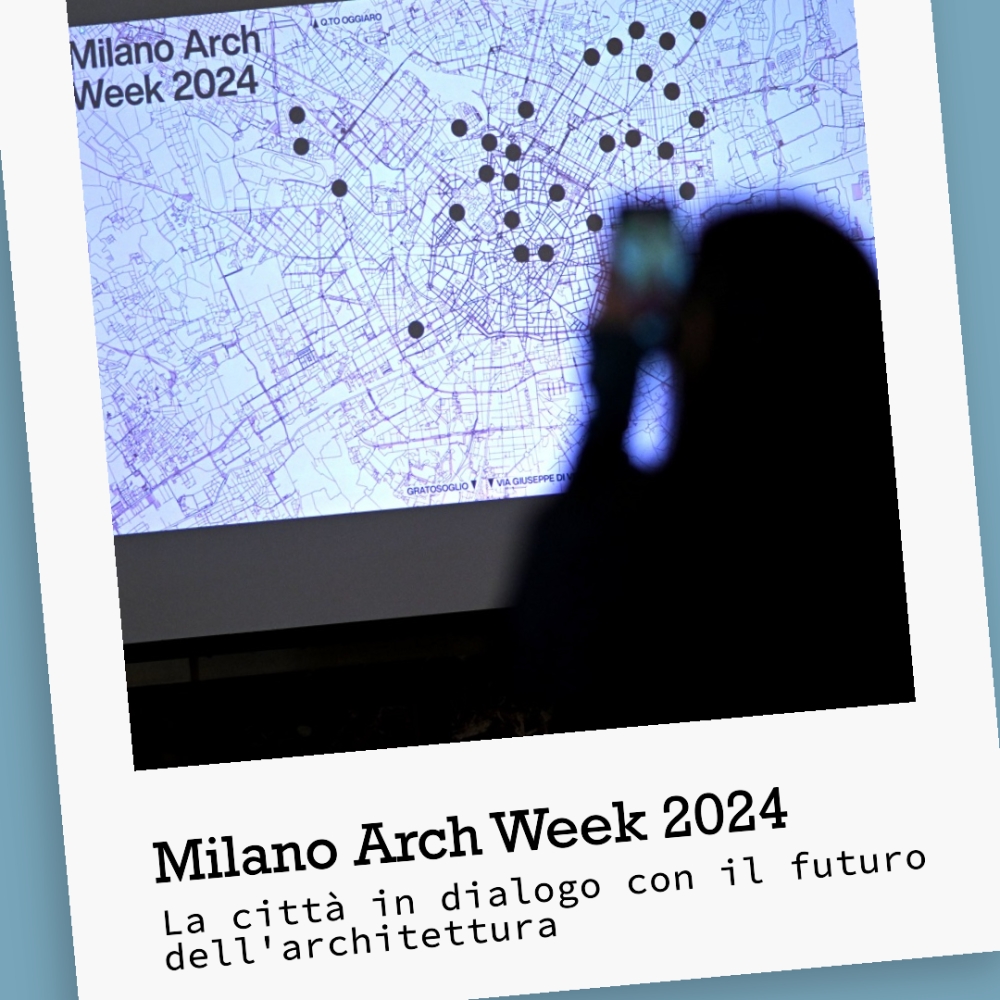 Milano Arch Week 2024: la città in dialogo con il futuro dell'architettura