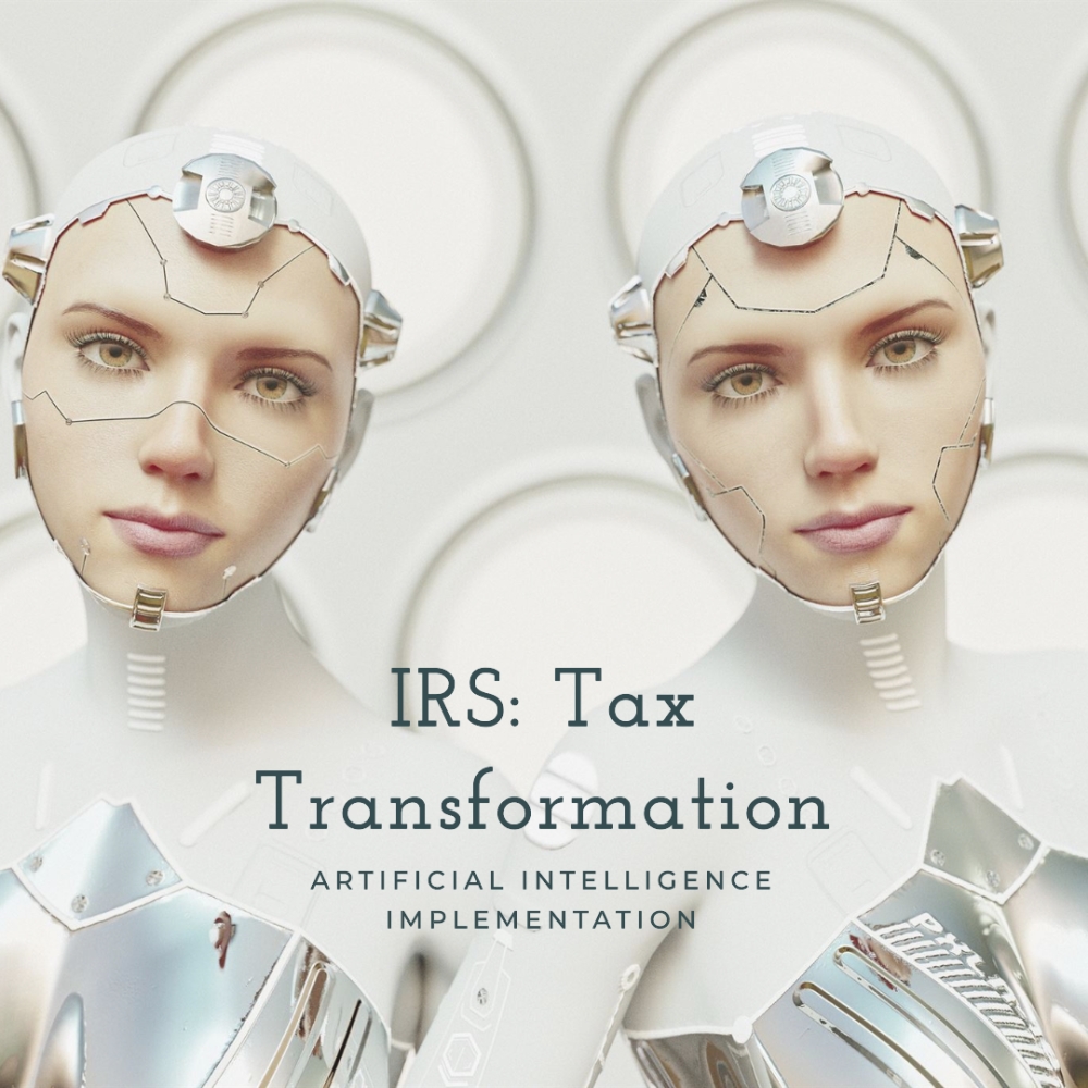 IRS: Tax Transformation and Artificial Intelligence Implementation