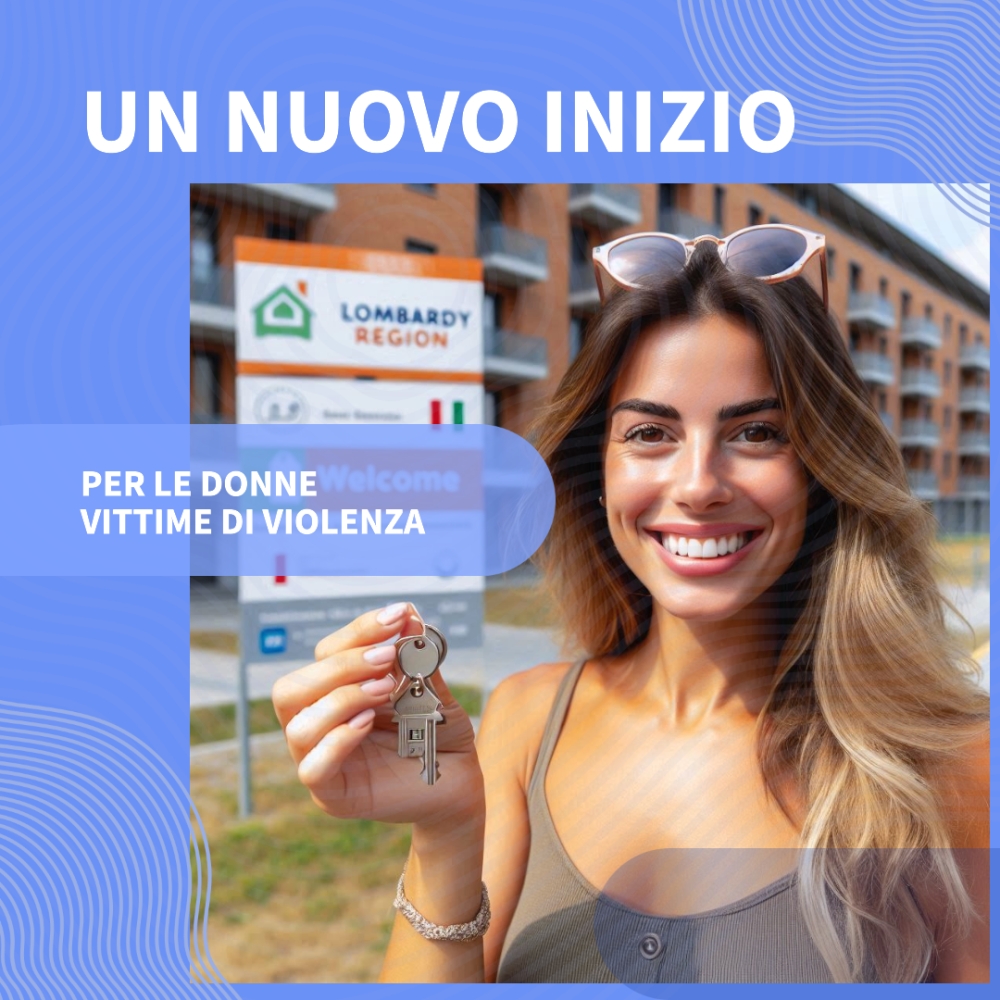 Un Nuovo Inizio per le Donne Vittime di Violenza: In Lombardia 64 Alloggi a Costo Zero