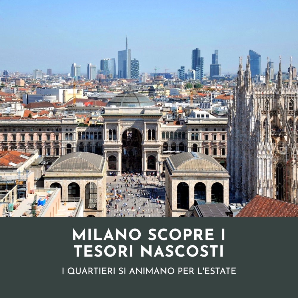 Milano Scopre i Suoi Tesori Nascosti: I Quartieri Si Animano per l'Estate