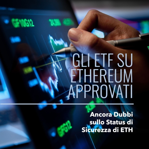 La SEC Approva gli ETF su Ethereum: Ancora Dubbi sullo Status di Sicurezza di ETH