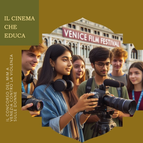 Il Cinema che Educa: Il Concorso del MIM a Venezia contro la Violenza sulle Donne