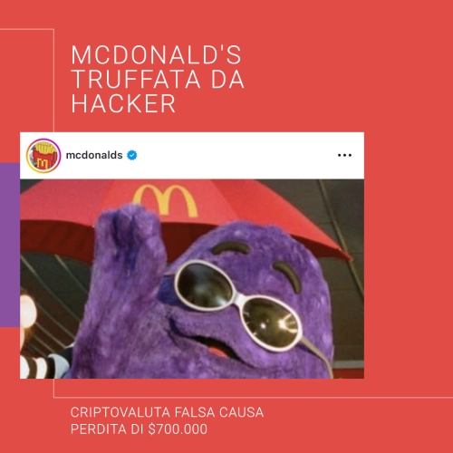 Hacker violano l'account Instagram di McDonald’s e truffano $700.000 con una falsa criptovaluta